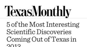 5 of the most interesting scientific discoveries coming out of texas in 2013.